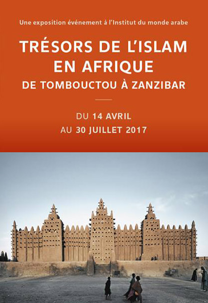 Exposition Trésors de l'Islam En Afrique à l'Institut du Monde Arabe à Paris