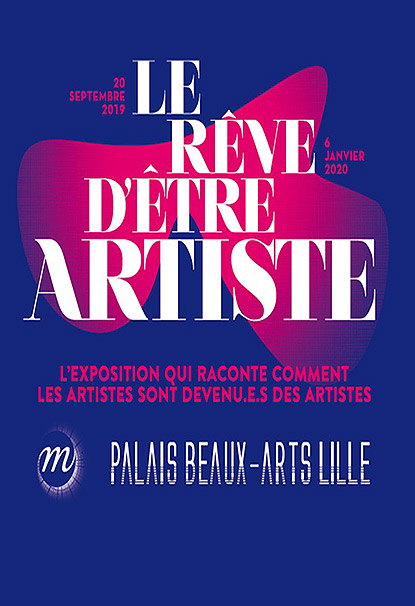 Exposition Le Rêve d'être Artiste au Palais des Beaux-Arts à Lille