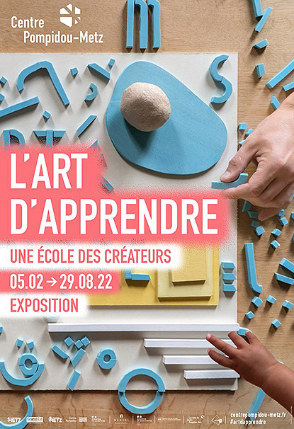 Exposition "L'Art d'apprendre. Une école des créateurs" au Centre Pompidou-Metz