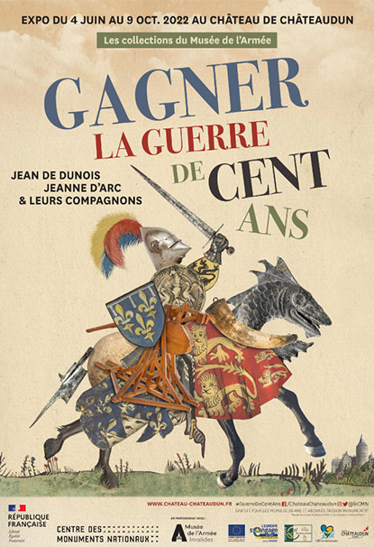 Exposition temporaire « Gagner la guerre de Cent Ans. Jeanne d’Arc, Jean de Dunois et leurs compagnons » au Château de Châteaudun